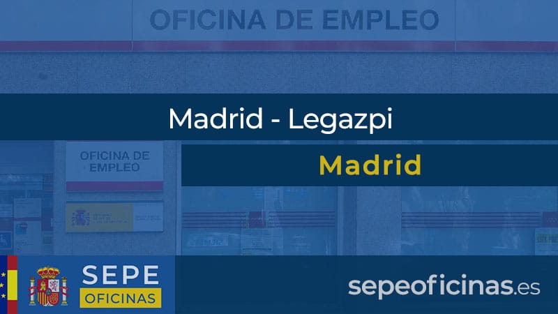 Oficina de Empleo en Madrid - Legazpi